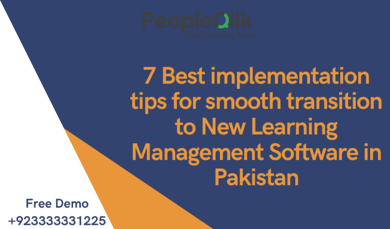7 Best implementation tips for smooth transition to New Learning Management Software in Pakistan