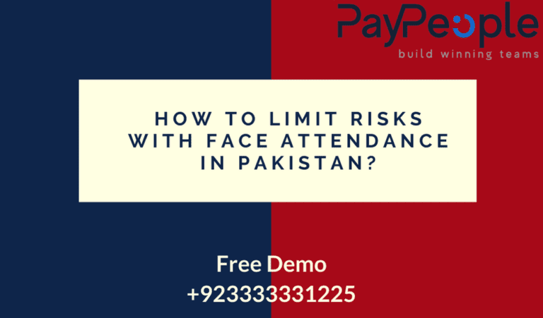 How to Limit Risks with Face Attendance in Pakistan?