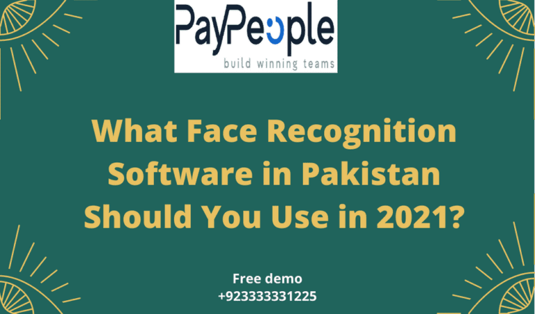 What Face Recognition Software in Pakistan Should You Use in 2021?